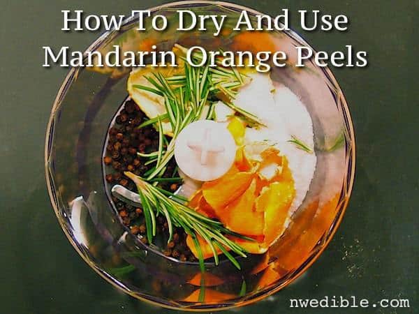 How To Dry and Use Mandarin Orange Peels