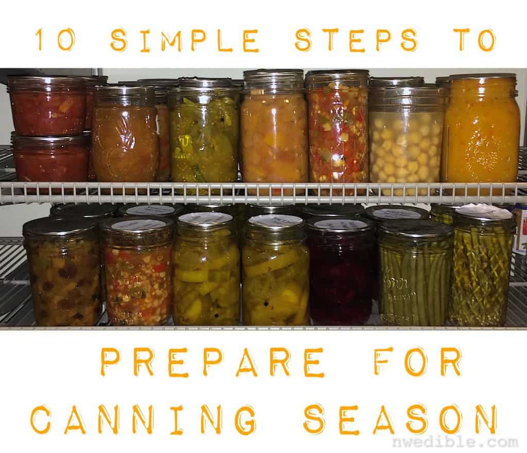 Ten Simple Steps To Prepare For Canning Season